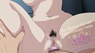 Married Woman is Inevitably Stolen 2 - Fat ugly bastard blackmails busty hentai wife into sex