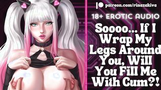 If I Wrap My Legs Around You, Will You Fill Me With Cum?! [Audio ASMR Roleplay] [ERP] [Moaning]