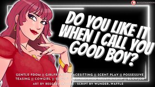 Do You Like it When I Call You Good Boy? || Audio Roleplay, Gentle Fdom, MommyDomme Sucks n Fucks