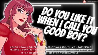 Do You Like it When I Call You Good Boy? || Audio Roleplay, Gentle Fdom, MommyDomme Sucks n Fucks